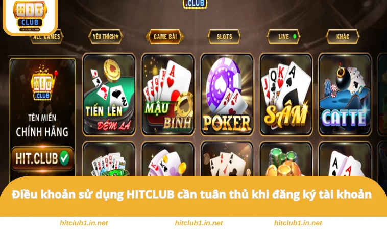 Điều khoản sử dụng HITCLUB cần tuân thủ khi đăng ký tài khoản